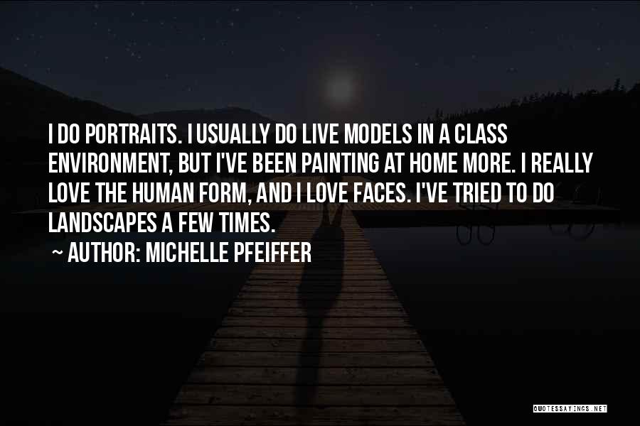 I Ve Been In Love Quotes By Michelle Pfeiffer