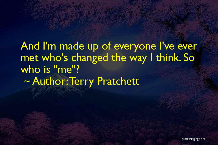 I Ve Changed Quotes By Terry Pratchett