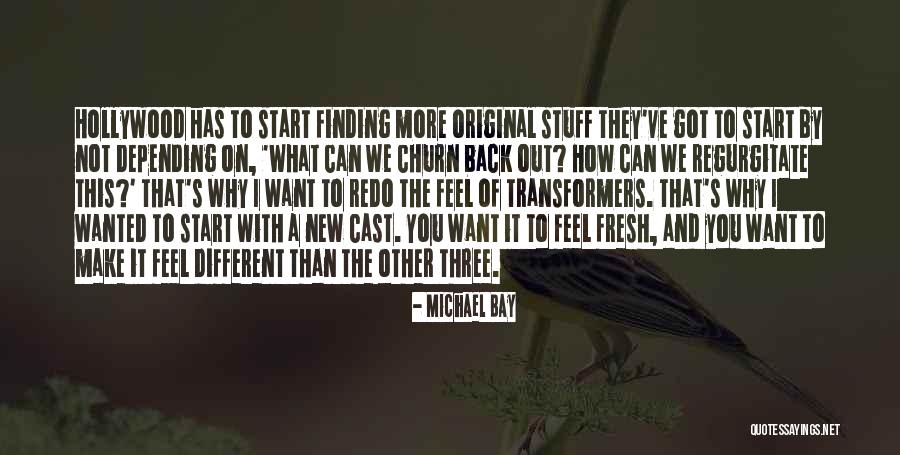 I Ve Got More Than This Quotes By Michael Bay I Ve Got More Than This Quotes By Michael Bay