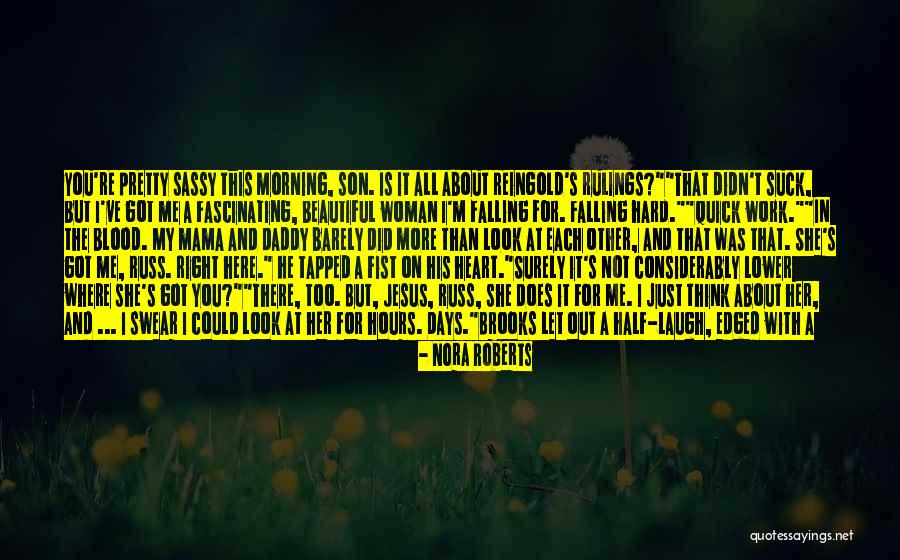 I Ve Got More Than This Quotes By Nora Roberts I Ve Got More Than This Quotes By Nora Roberts