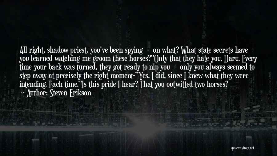 I Ve Got Your Back Quotes By Steven Erikson