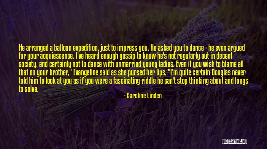 I Ve Heard Enough Quotes By Caroline Linden I Ve Heard Enough Quotes By Caroline Linden