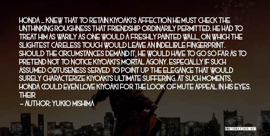 I Vehadthisfriendship Quotes By Yukio Mishima