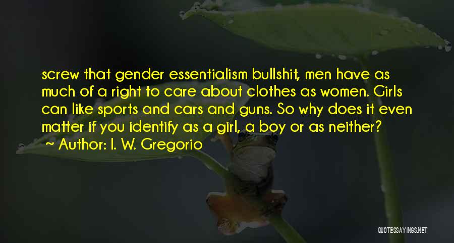 I. W. Gregorio Quotes 1624959