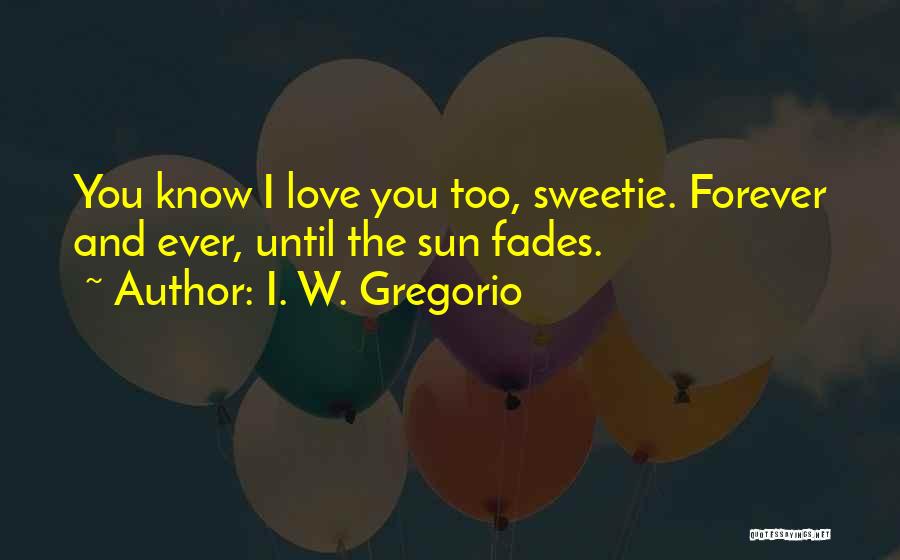 I. W. Gregorio Quotes 426729