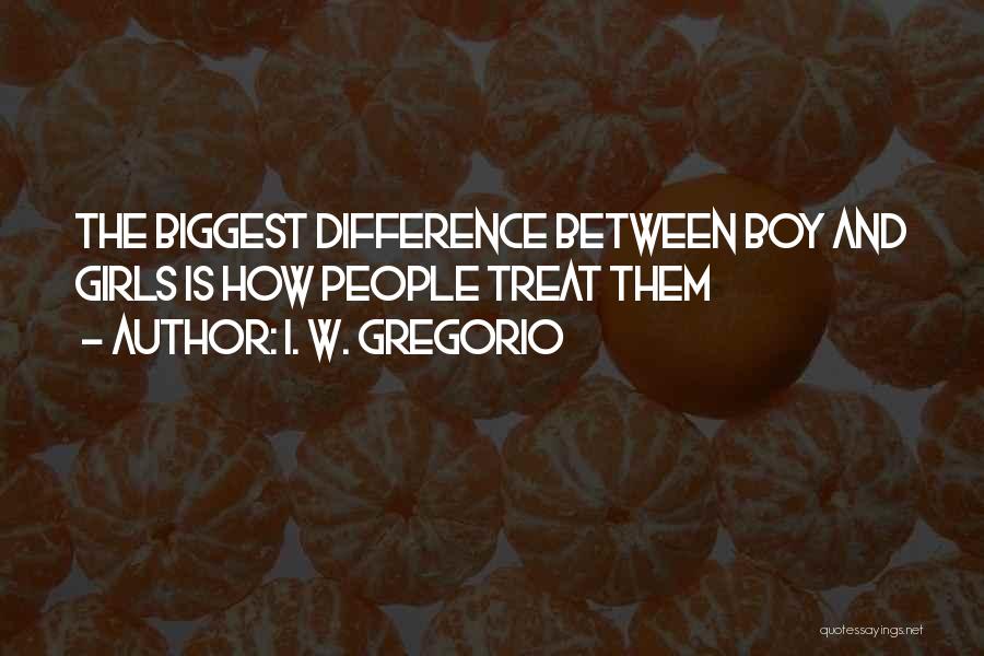 I. W. Gregorio Quotes 547984