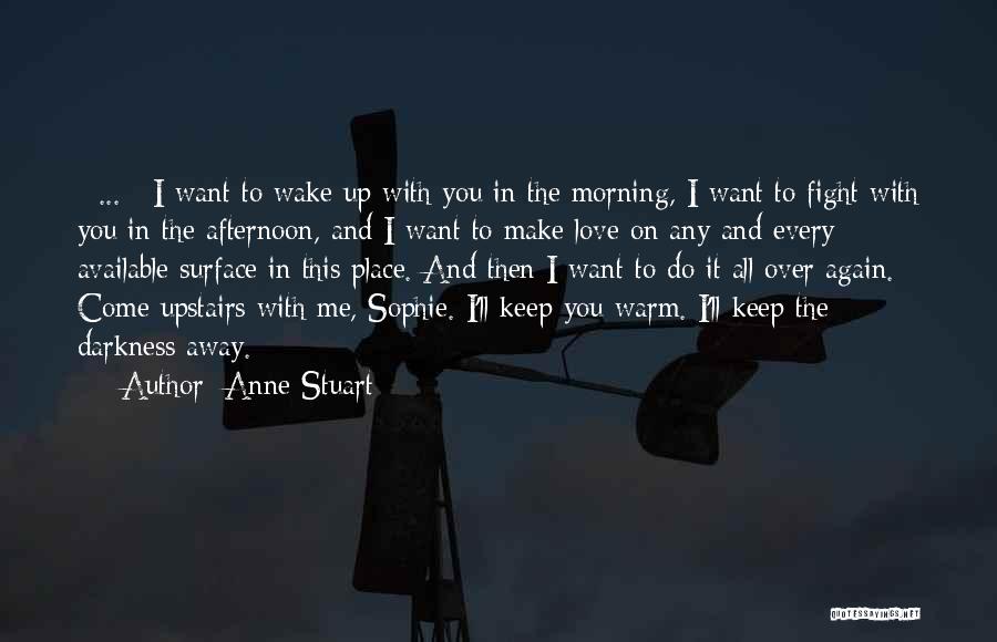 I Wake Up In Love This Morning Quotes By Anne Stuart