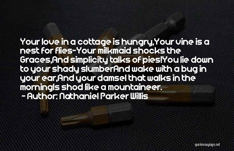 I Wake Up In Love This Morning Quotes By Nathaniel Parker Willis