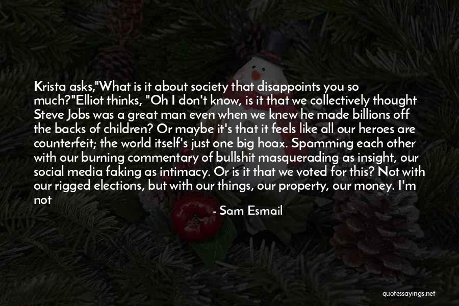 I Wanna Be Happy Quotes By Sam Esmail I Wanna Be Happy Quotes By Sam Esmail