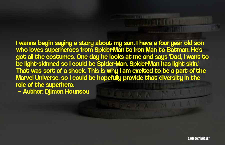 I Wanna Be That Man Quotes By Djimon Hounsou