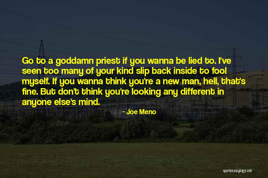 I Wanna Be That Man Quotes By Joe Meno