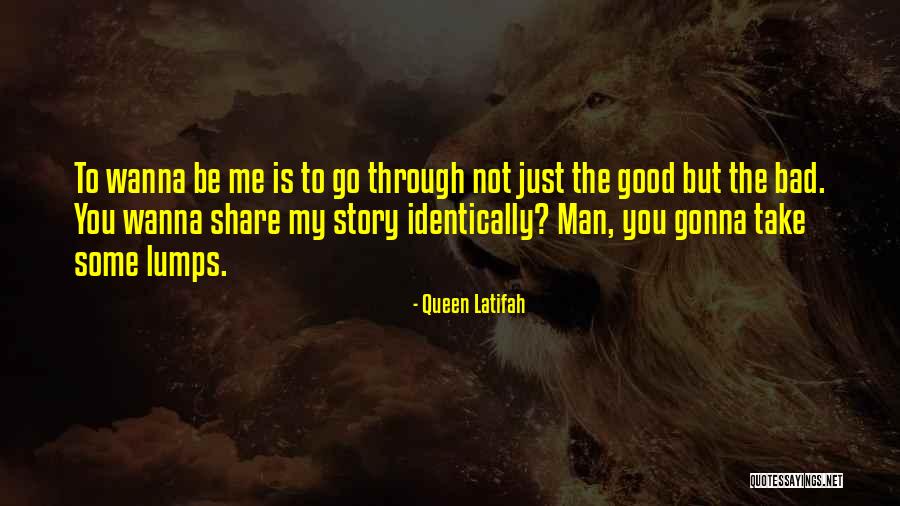 I Wanna Be That Man Quotes By Queen Latifah