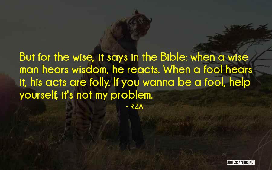 I Wanna Be That Man Quotes By RZA