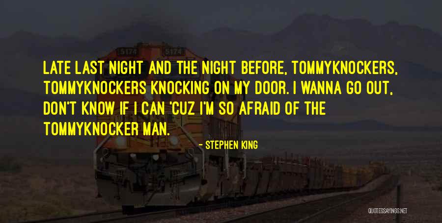 I Wanna Be That Man Quotes By Stephen King