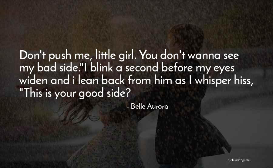 I Wanna Be The Only Girl Quotes By Belle Aurora