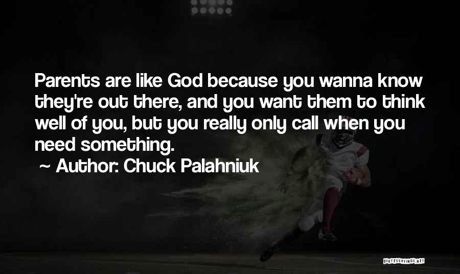 I Wanna Call You Mine Quotes By Chuck Palahniuk