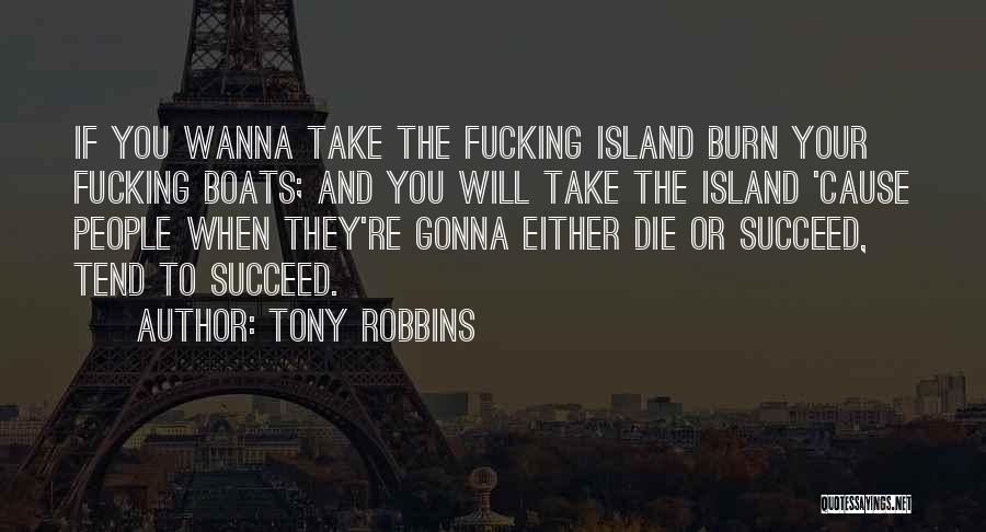 I Wanna Die Soon Quotes By Tony Robbins