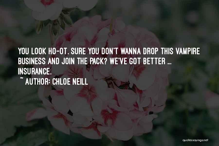 I Wanna Do Better Quotes By Chloe Neill