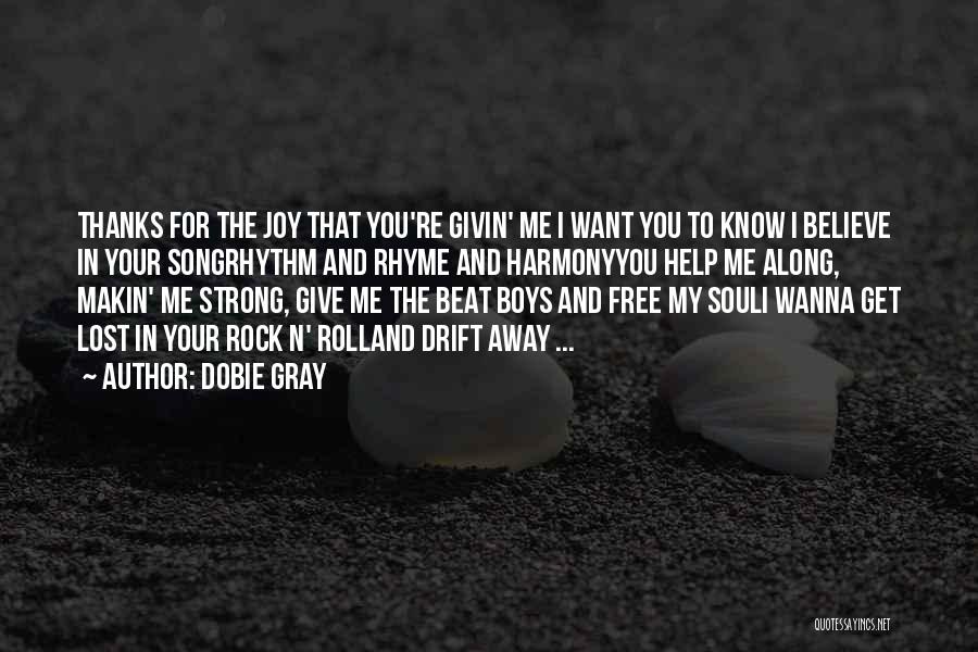I Wanna Free Quotes By Dobie Gray