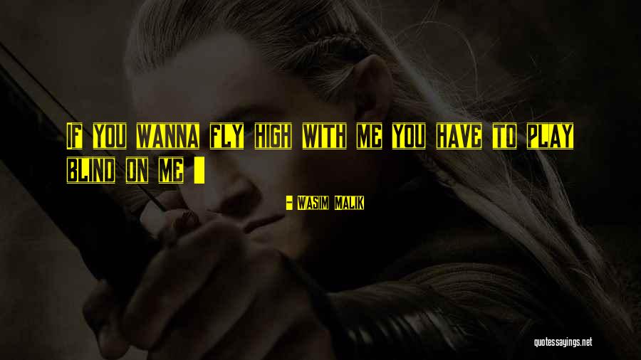 I Wanna Get High Quotes By Wasim Malik I Wanna Get High Quotes By Wasim Malik