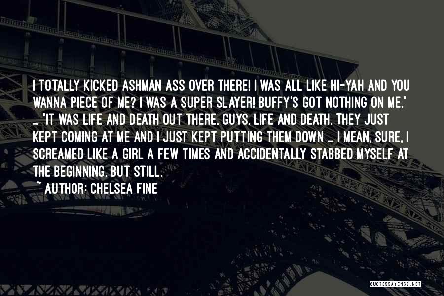 I Wanna Girl Quotes By Chelsea Fine