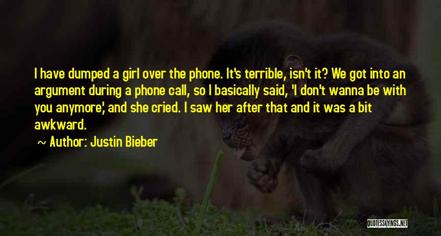 I Wanna Girl Quotes By Justin Bieber