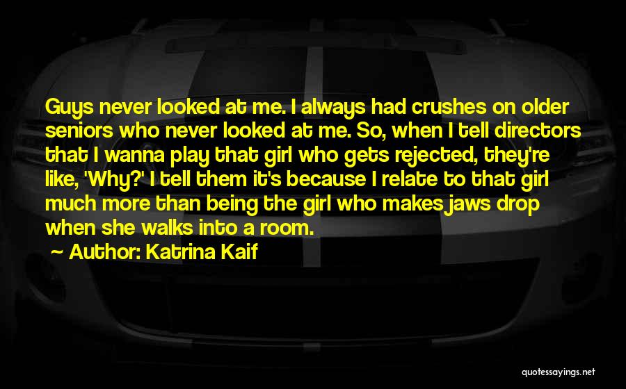 I Wanna Girl Quotes By Katrina Kaif