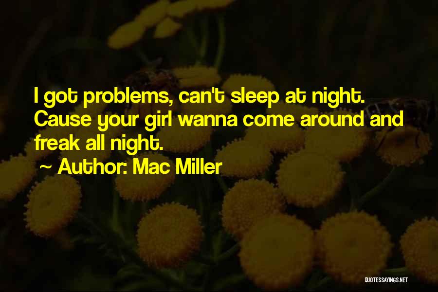 I Wanna Girl Quotes By Mac Miller