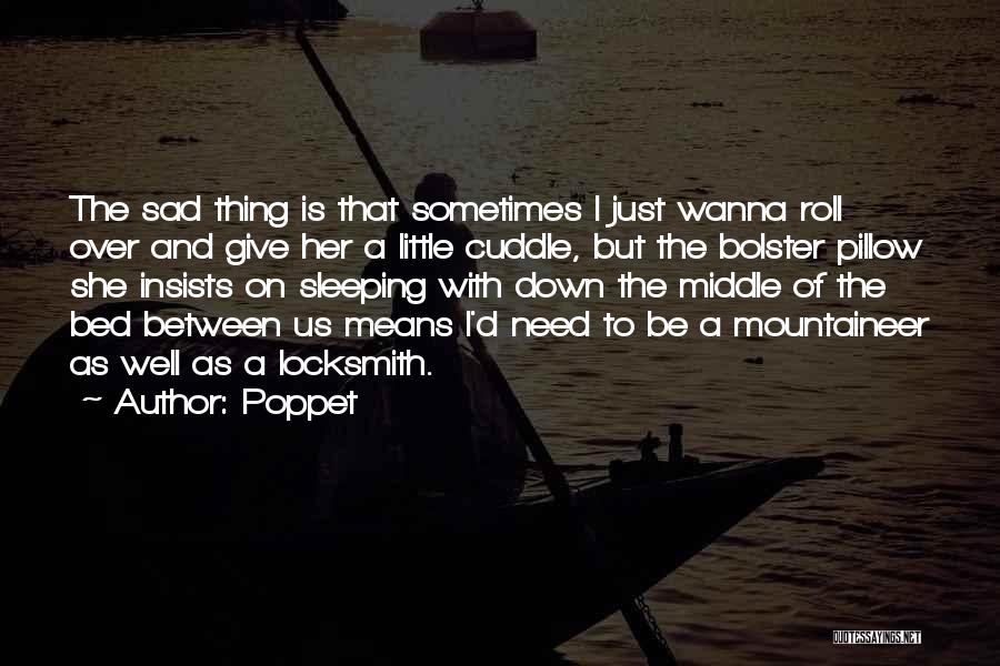 I Wanna Give Up On You Quotes By Poppet