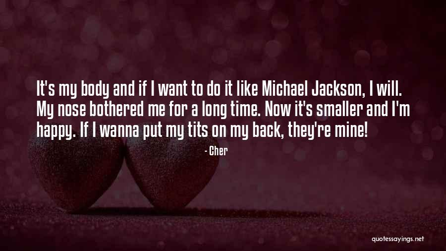 I Wanna Go Back Quotes By Cher I Wanna Go Back Quotes By Cher