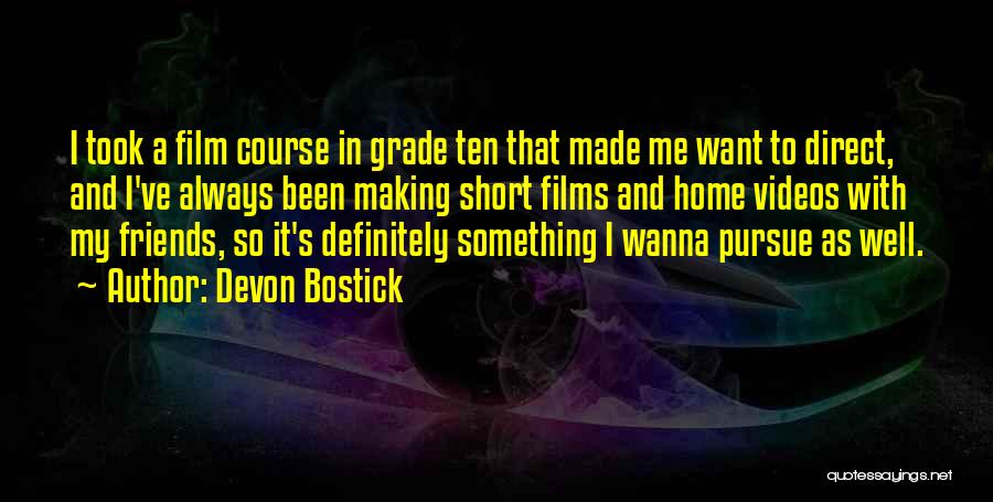 I Wanna Go Home Quotes By Devon Bostick