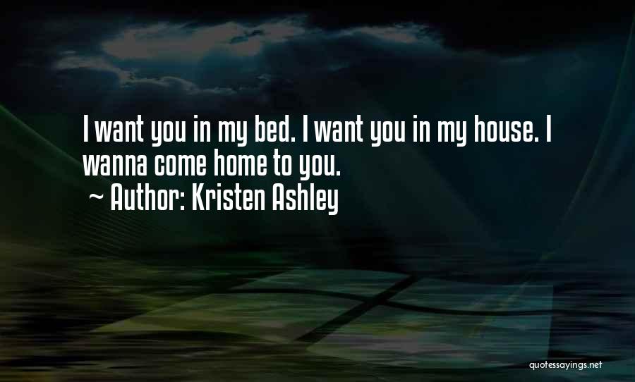 I Wanna Go Home Quotes By Kristen Ashley