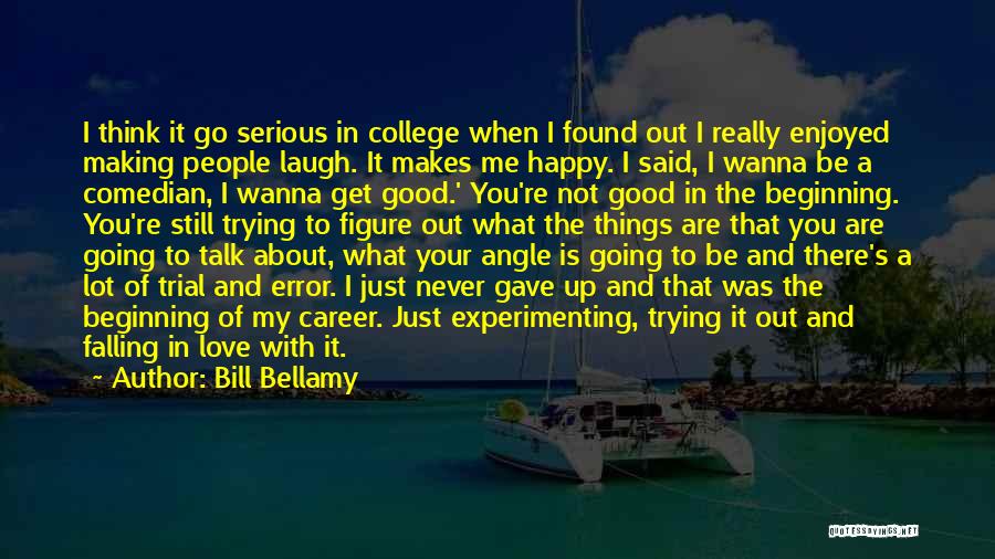 I Wanna Go There Quotes By Bill Bellamy