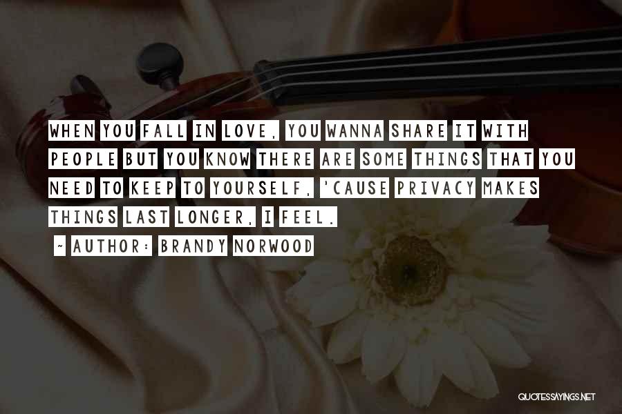 I Wanna Know You Quotes By Brandy Norwood