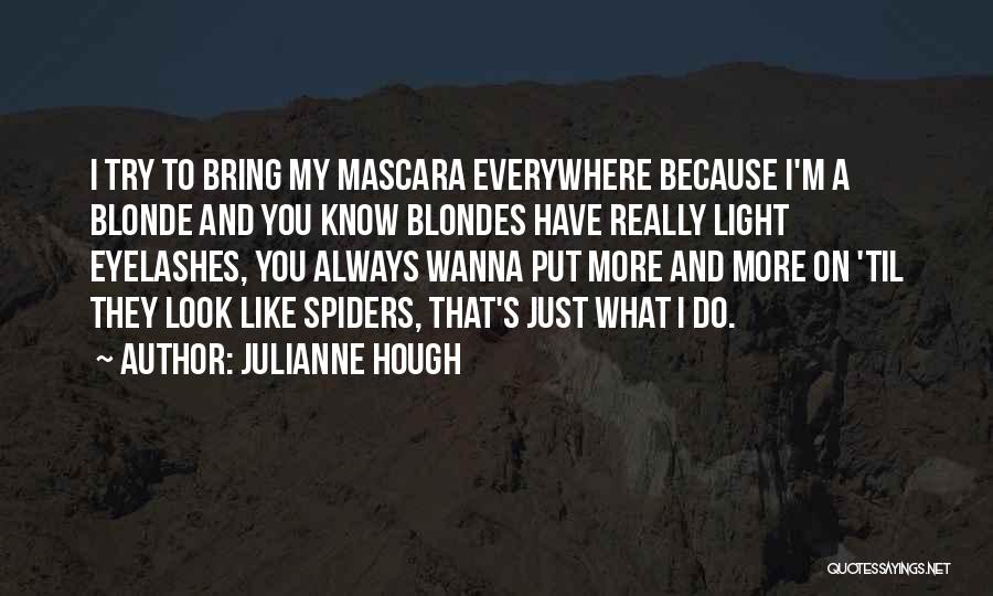 I Wanna Know You Quotes By Julianne Hough I Wanna Know You Quotes By Julianne Hough
