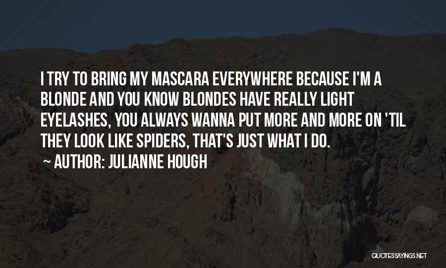 I Wanna Know You Quotes By Julianne Hough