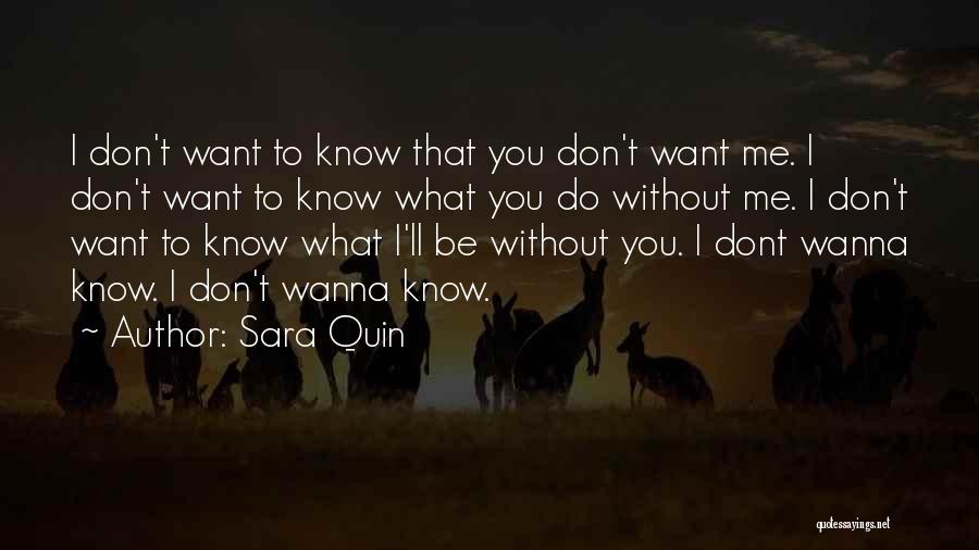 I Wanna Know You Quotes By Sara Quin