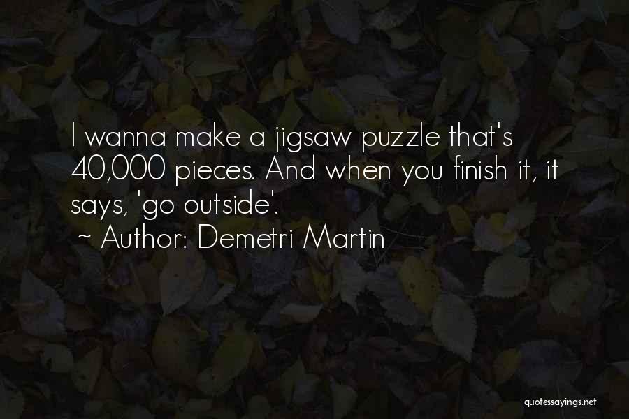I Wanna Make Out With You Quotes By Demetri Martin