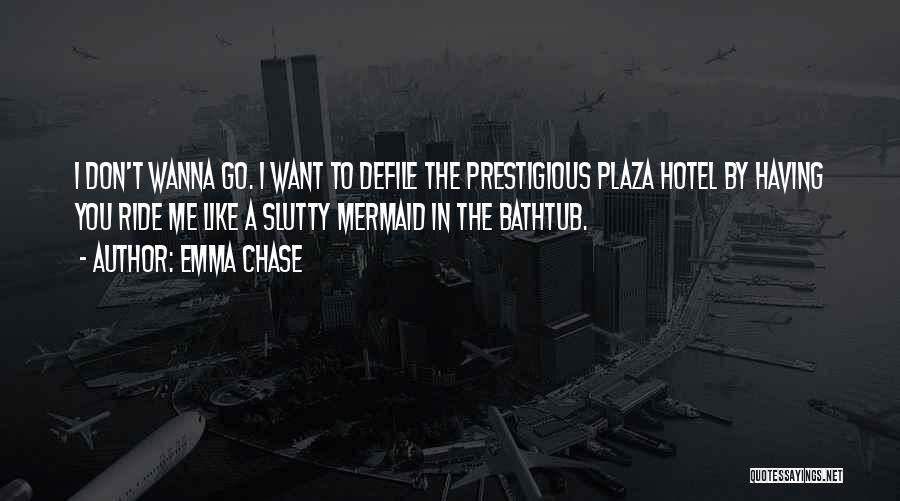 I Wanna Quotes By Emma Chase