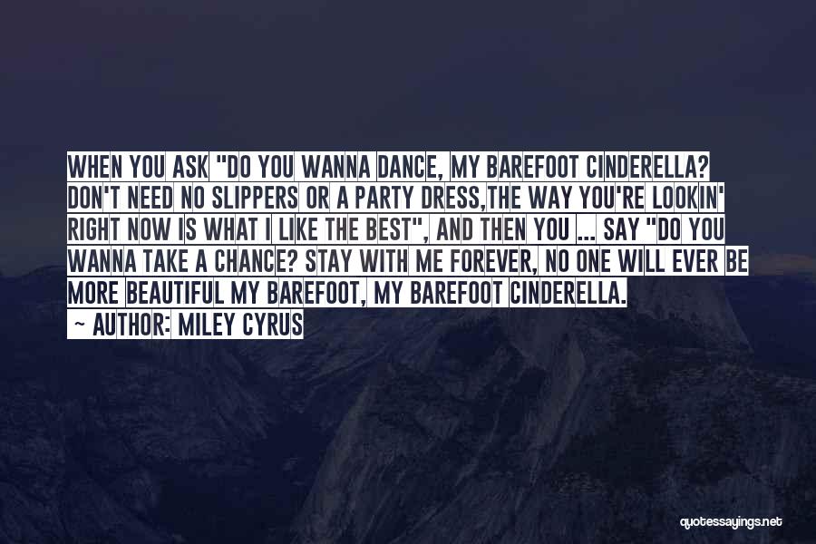 I Wanna Stay With You Forever Quotes By Miley Cyrus