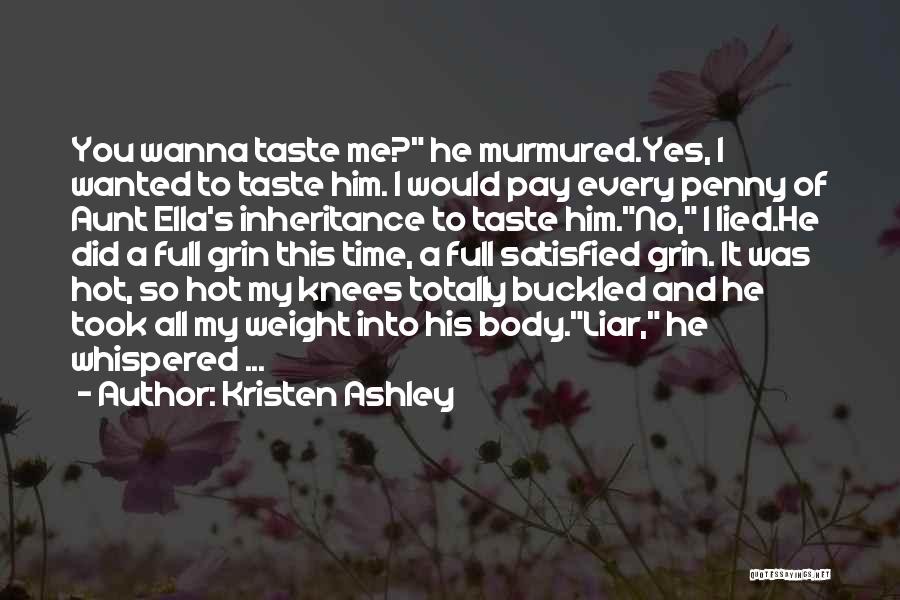 I Wanna Taste You Quotes By Kristen Ashley