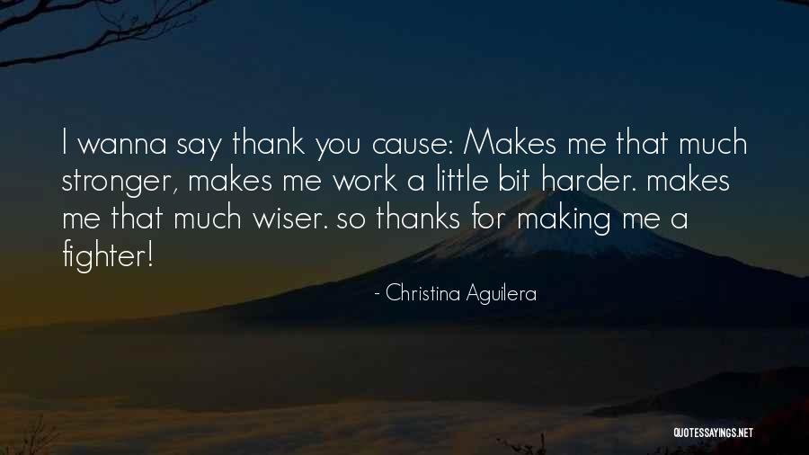 I Wanna Thank Me Quotes By Christina Aguilera I Wanna Thank Me Quotes By Christina Aguilera