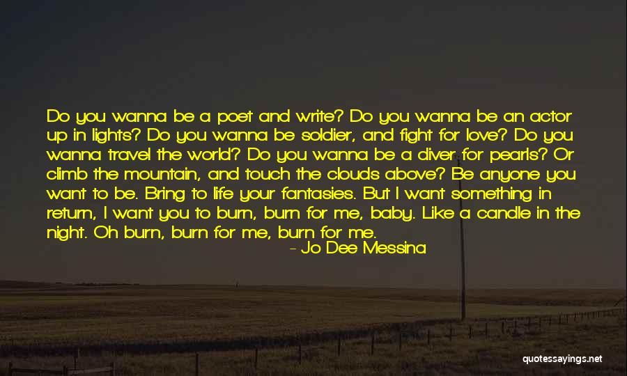 I Wanna Travel Quotes By Jo Dee Messina I Wanna Travel Quotes By Jo Dee Messina