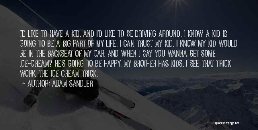 I Wanna Work It Out Quotes By Adam Sandler