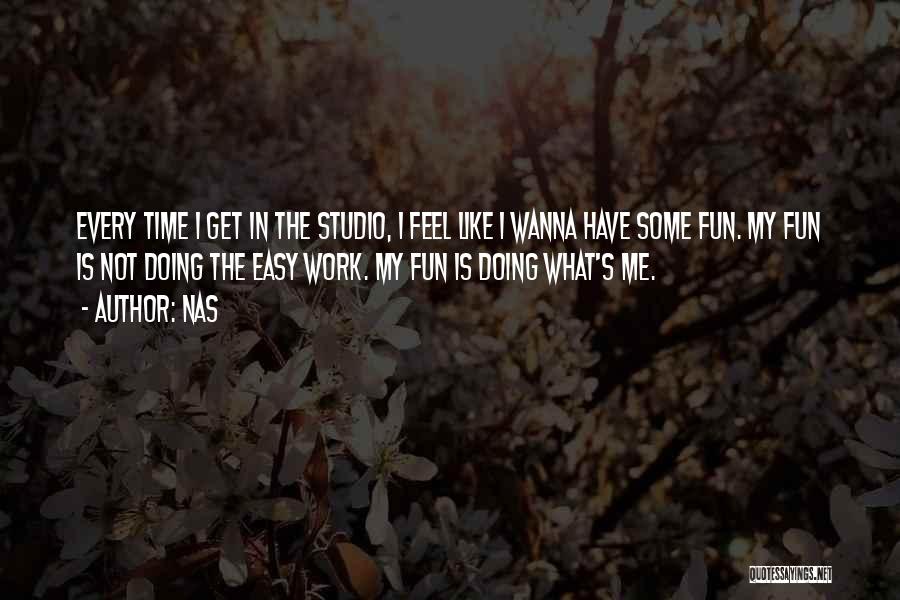 I Wanna Work Things Out Quotes By Nas