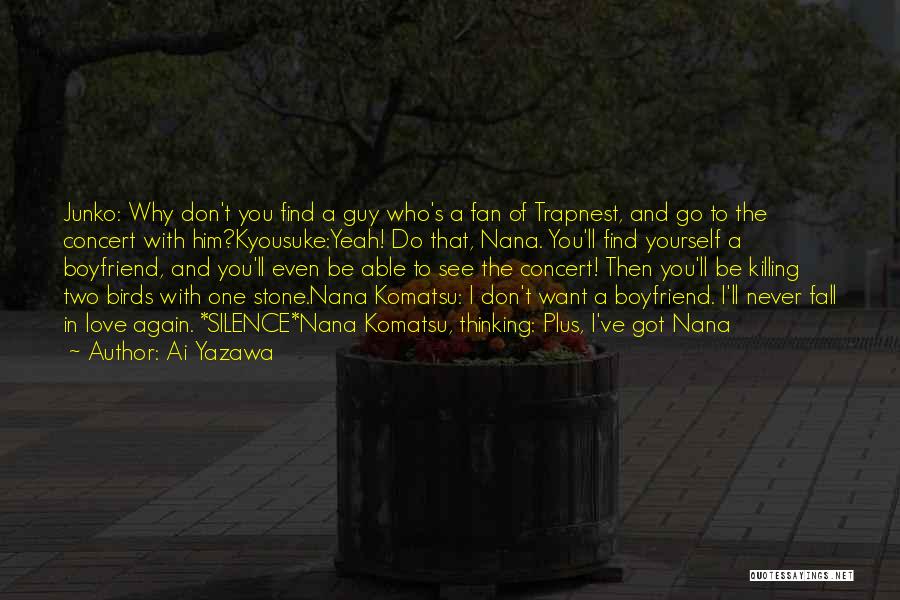 I Want A Boyfriend Quotes By Ai Yazawa