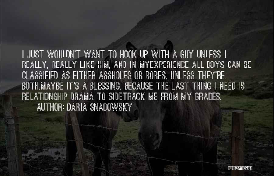 I Want A Boyfriend Quotes By Daria Snadowsky