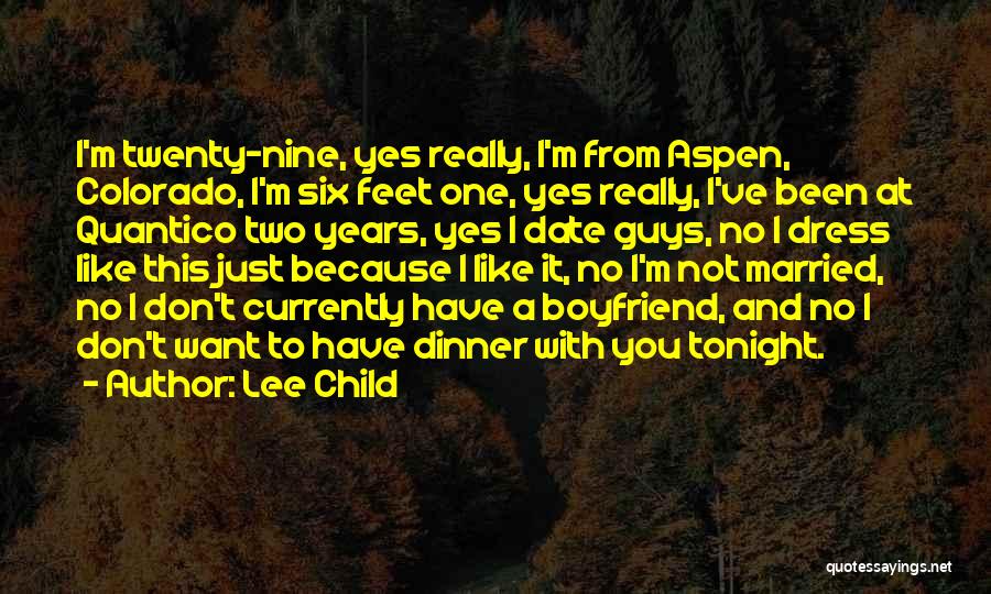 I Want A Boyfriend Quotes By Lee Child