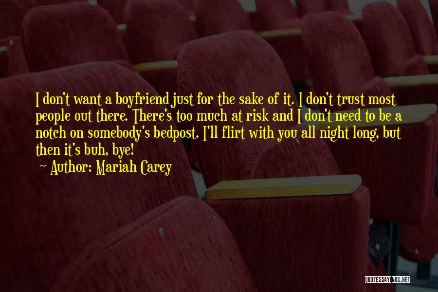 I Want A Boyfriend Quotes By Mariah Carey