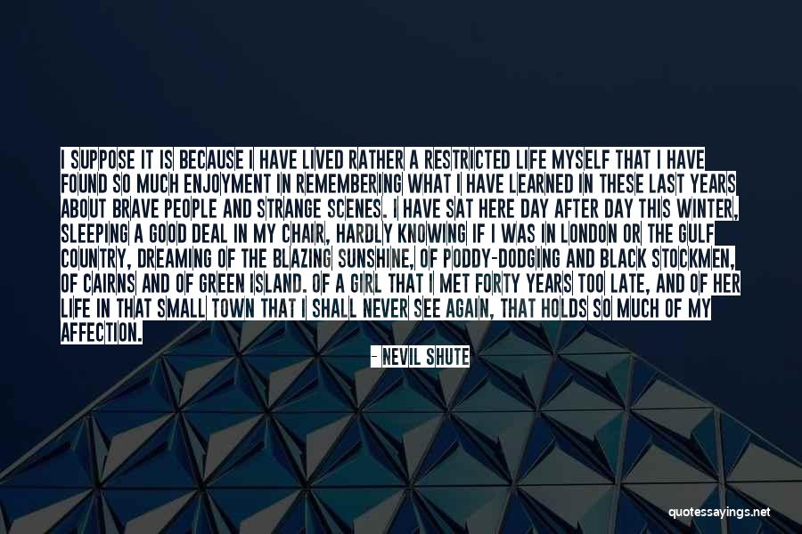I Want A Country Girl Quotes By Nevil Shute I Want A Country Girl Quotes By Nevil Shute